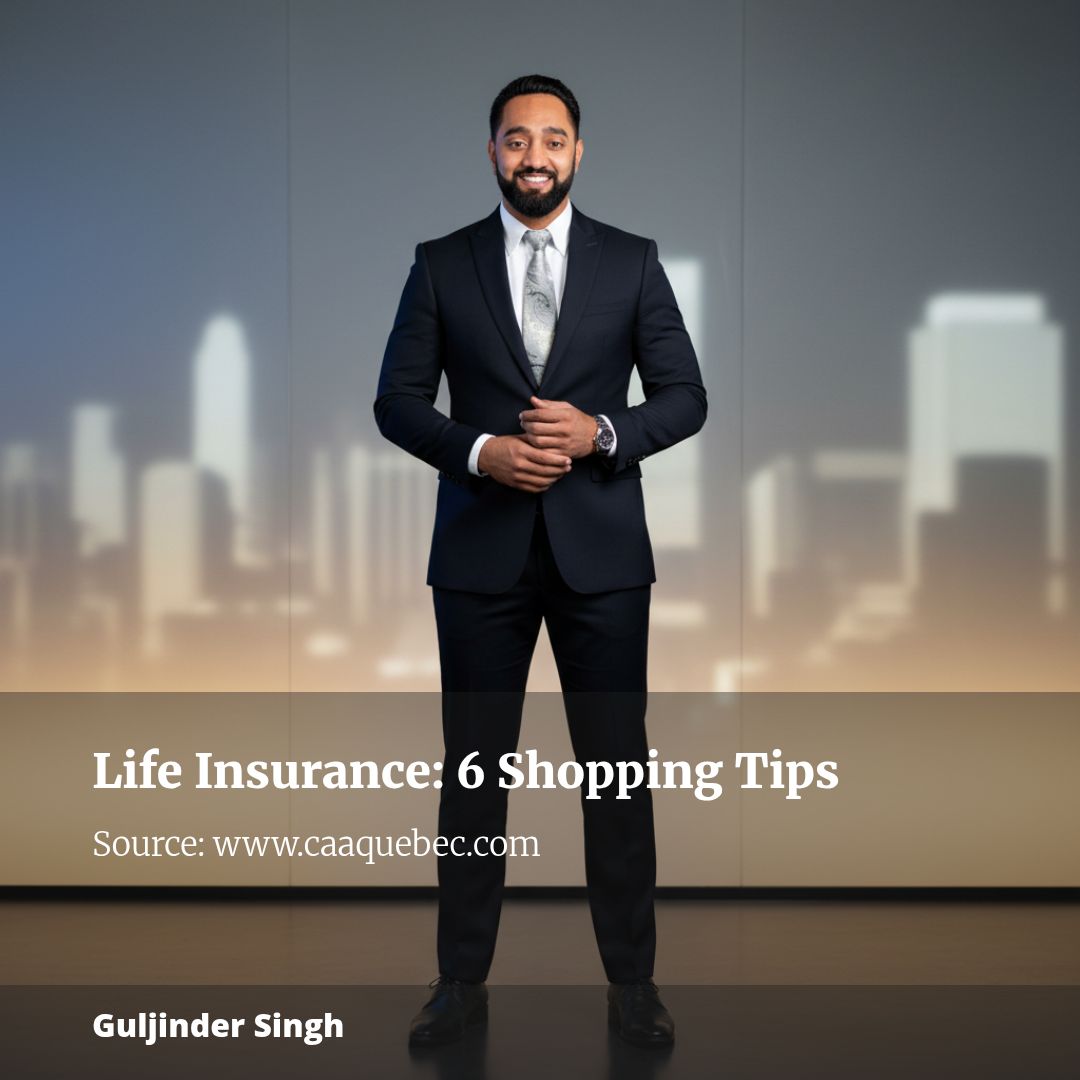 6 things to consider when shopping for life insurance