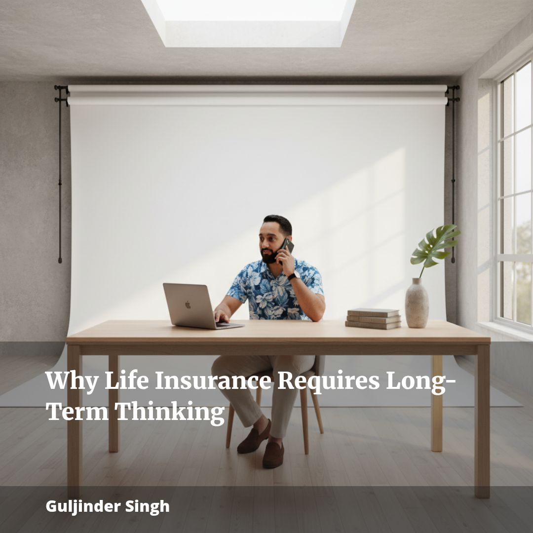 Why Life Insurance Requires Long-Term Thinking