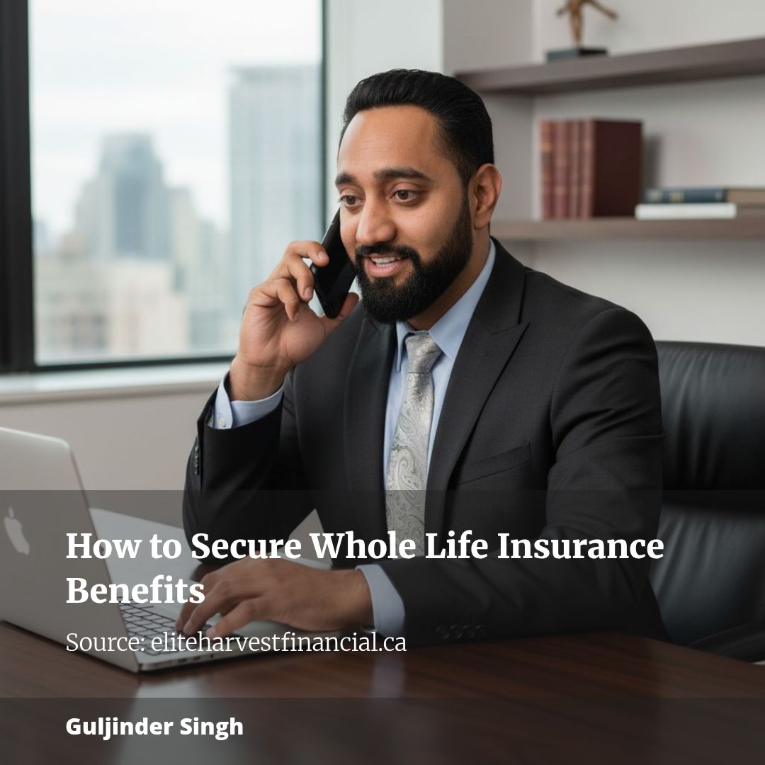 How to Secure Whole Life Insurance Benefits